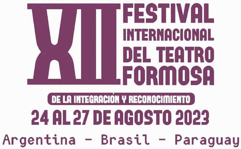 Comienza hoy la edición XII del Festival 
Internacional del Teatro de Formosa